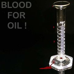 photo "BLOOD FOR OIL !"