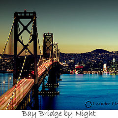 photo "Bay Bridge by Night - Re-Submit"