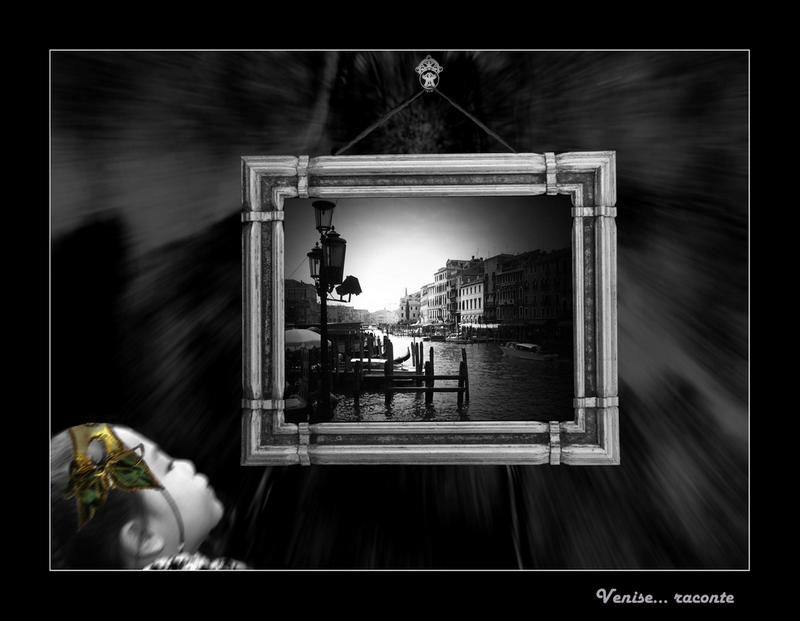 фото "Venise... raconte" метки: фотомонтаж, черно-белые, 